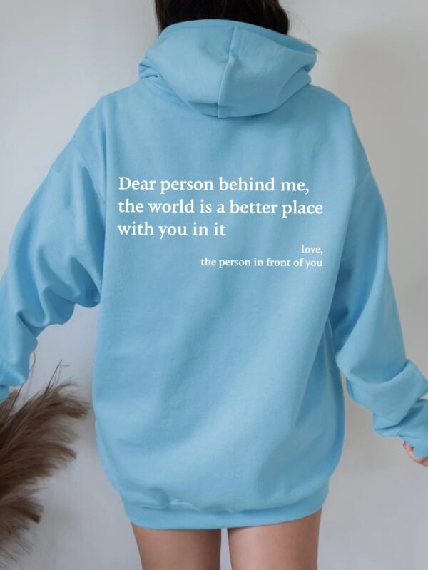 Dear Person Behind Me,the World Is A Better Place,with You In It,love,the Person In Front Of You,Women's Plush Letter Printed Kangaroo Pocket Drawstring Printed Hoodie Unisex Trendy Hoodies - Image 9